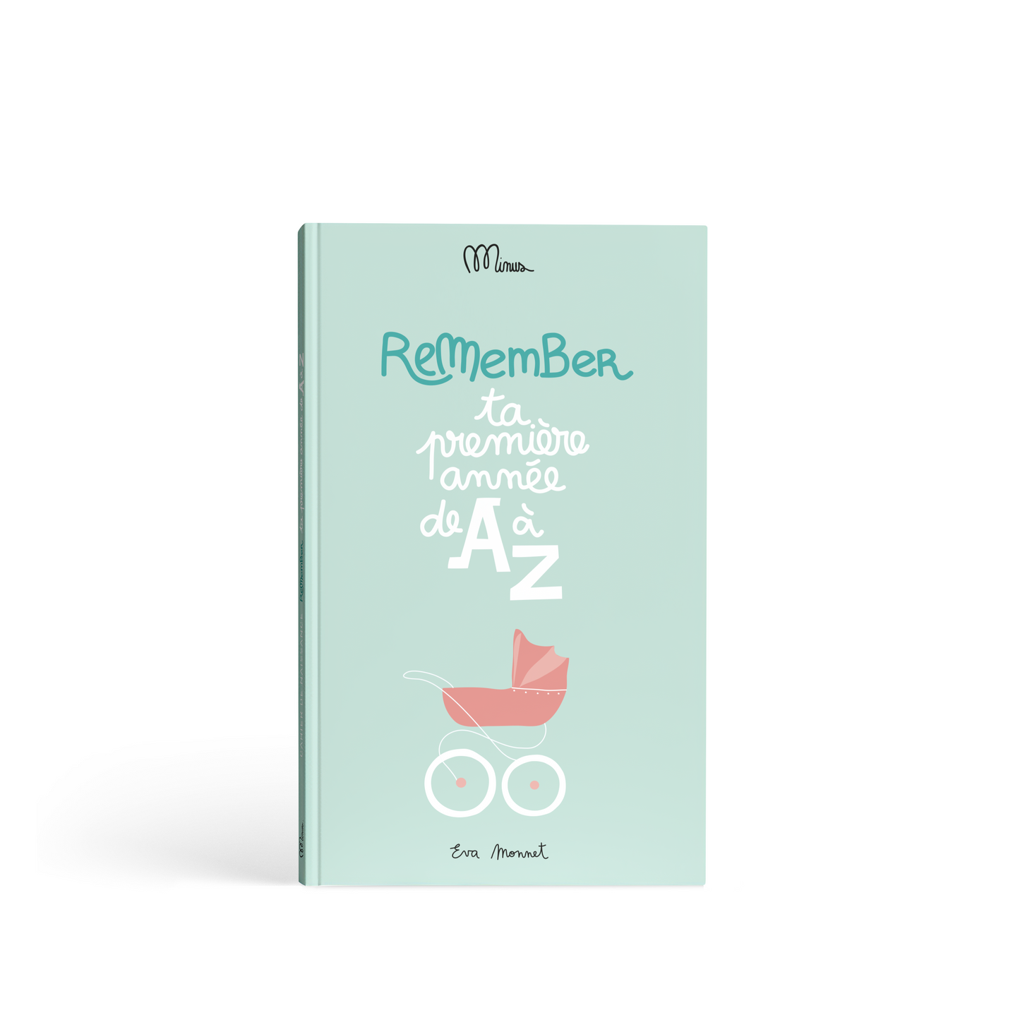 Ta 1ère année de A à Z - Cahier de naissance