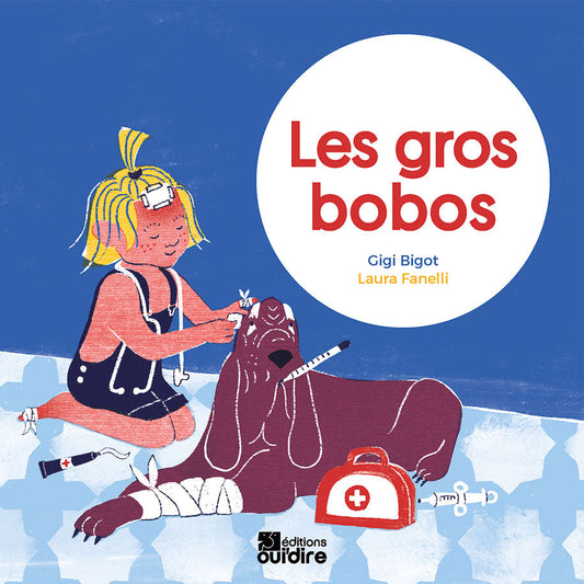 Livre cartonné - Les gros bobos