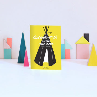 Dessine moi une maison - cahier d'activités